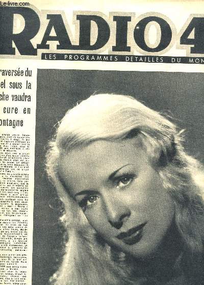 RADIO49, TELEVISION - Les programmes detaills du monde entier / N231 - 25 MARS 1949 / LA TRAVERSEE DU TUNNEL SOUS LA MANCHE VAUDRA UNE CURE EN MONTAGNE / WILMA NORMAND / Mlle DE SILANCE CHAMPIONNE D'ECHECS A DOUBLEMENT 