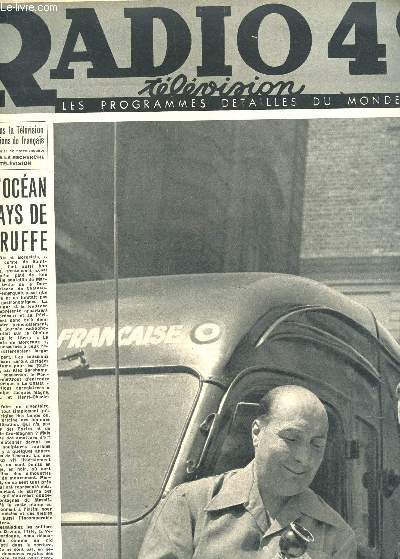 RADIO49, TELEVISION - Les programmes detaills du monde entier / N245 - 1er JUILLET 1949 / DE L'OCEAN AU PAYS DE LA TRUFFE / GEOGES BRIQUET ET JEAN QUITTARD / 15000 PERSONNES S'EFFORCENT DE SAUVER CHAQUE JOUR UNE BETE / LE TRIO DES QUATRE etc....