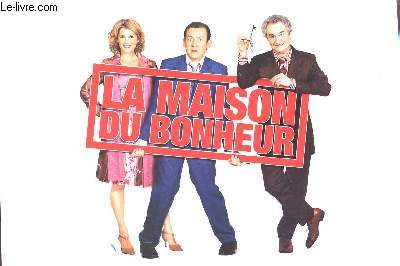 PLAQUETTE DE CINEMA : LA MAISON DU BONHUR - SORTIE LE 7 JUIN 2006 - AVEC DANY BOON - MICHELE LAROQUE - DANIEL PREVOST .etc...