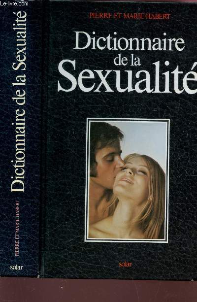 DICTIONNAIRE DE LA SEXUALITE.