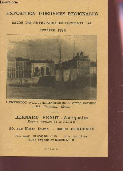 EXPOSITION D'OEUVRES REGIONALES - SALON DES ANTIQUAIRES DE BORDEAUX LAC - FEVRIER 1982.