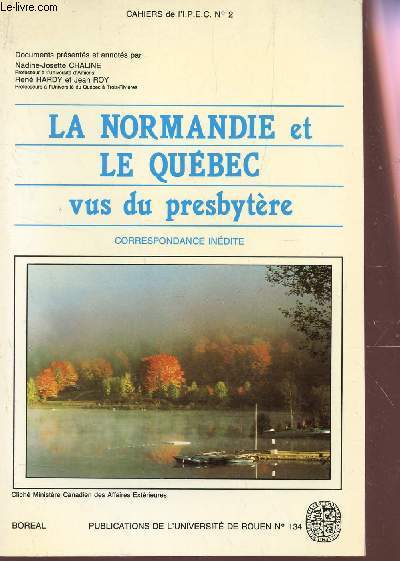 LA NORMANDIE ET LE QUEBEC VUS DU PRESBYTERE - CORRESPONDANCE INEDITE / COLLECTION 