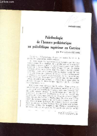 PALETHNOLOGIE DE L'HOMME PREHISTORIQUE AU PALEOLITHIQU SUPERIEUR EN CORREZE - (EXTRAIT DU BULLETIN DE LA STE SCIENT. HIST. ET ARC. DE LA CORREZE).
