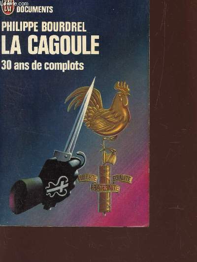 LA CAGOULE - 30 ANS DE COMPLOTS / COLLECTION 