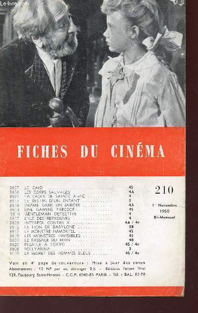 FICHES DU CINEMA - N210 - 1er NOVEMBRE 1960 / LE CAID - LES CORPS SAUVAGES - LA CROIX DE SAINTE ANNE - LE DESTIN D'UN ENFANT - DRAME DANS LE MIROIR - UNE GAMINE PRECOCE - GENTLEMAN DETECTIVE etc....