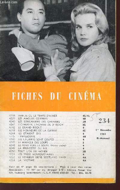 FICHES DU CINEMA - N234 - 1er DECEMBRE 1961 / AMELIE OU LE TEMPS D'AIMER - LES AMOURS CELEBRES - LES BOUCANIERS DES CARAIBES - EICHMANN, L'HOMME DU 3e REICH - LE GRAND RISQUE - LES HONNEURS DE LA GUERRE - ILS ETAIENT DIX - L'INASSOUVIE - LES LAURIERS etc