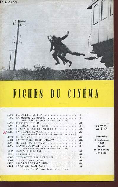 FICHES DU CINEMA - N275 - 15 SEPTEMBRE 1963 / LES ANNEES DU FEU - CATHERINE DE RUSSIE - CHOC EN RETOUR - EN SUIVANT MON COEUR - LE GRAND DUC ET L'HERITIERE - LA GRAND EVASION etc...
