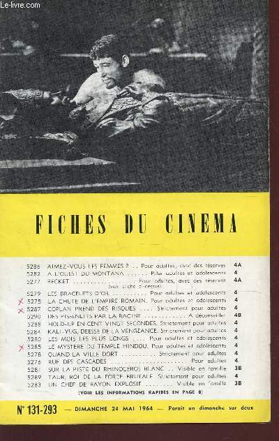 FICHES DU CINEMA - N131-293 - 24 Mai 1964 / aimez vous les femmes? - A l'ouest du Montana - Becket - Les bracelets d'or - AL chute de l'Empire romain - Coplan prend des risques - Des pissenlits par la racine - etc....