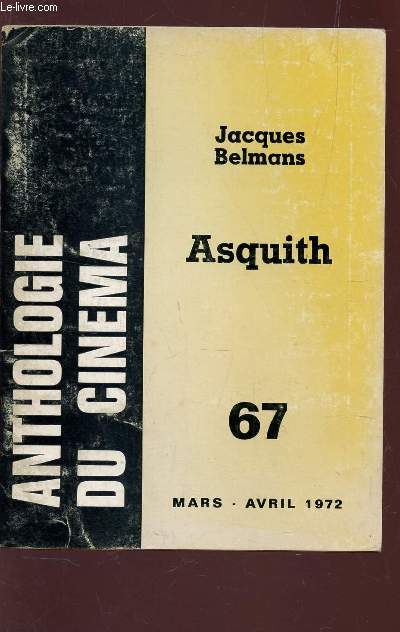 ANTHOLOGIE DU CINEMA - N67 - MARS-AVRIL 1972 / ANTHONY ASQUITH - 1902-1968.