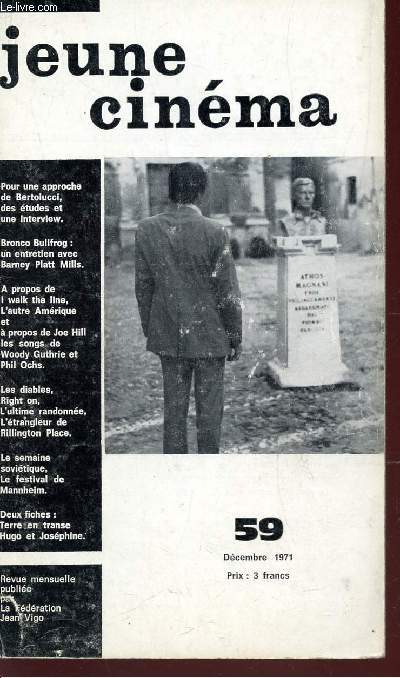 JEUNE CINEMA - N59 - Dcembre 1971 / Pour une approche de Bertolucci - Borgs-Bertolucci - du chao a l'ordre - Redoutables diableries - L'autre Amrique - Sur Joe Hill etc....