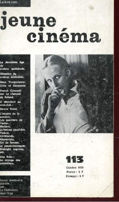 JEUNE CINEMA - N113 - Octobre 1978 / Le 2e age du cinma qubcois - L'odeur des fleurs des champs- Bravo maestro - Situation du cinema australizn - contradictions japonaises etc...