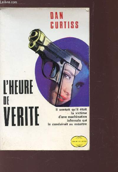 L'HEURE DE VERITE - SUSPENSE.