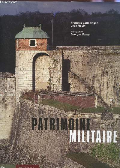 PATRIMOINE MILITAIRE / (MINISTERE DE LA DEFENSE).