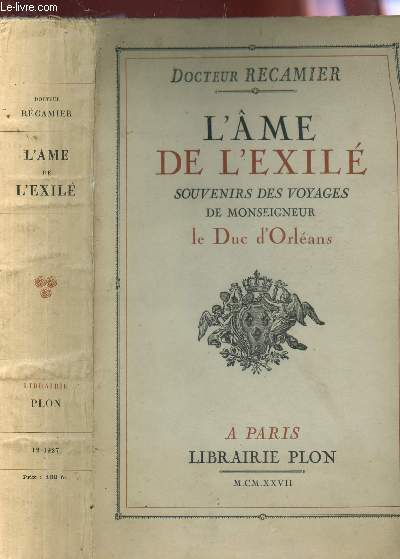 L'AME DE L'EXILE - SOUVENIRS DES VOYAGES DE MONSEIGNEUR LE DUC D'ORLEANS.