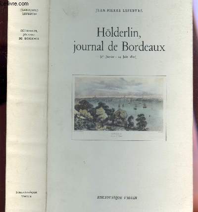 HOLDERLIN, JOURNAL DE BORDEAUX - '1er JANVIER - 14 JUIN 1802).