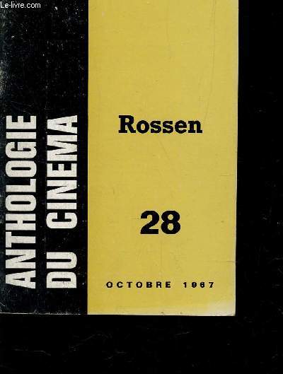ANTHOLOGIE DU CINEMA - N28 - OCTOBRE 1967 / ROBERT ROSSEN (198-1966) / SUPPLEMENT A L'AVANT-SCENE DU CINEMA N74 D'OCTOBRE 1967.