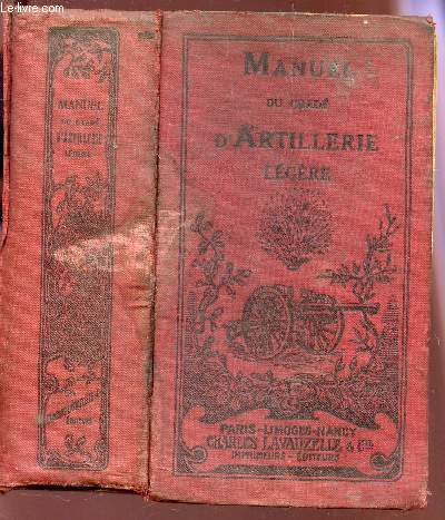 MANUEL DU GRADE D'ARTILLERIE LEGERE HIPPOMOBILE ET AUTOMOBILE - - Matriel de 75 modle 1897 et de 155 court modele 1917 - A l'usage des sous-officiers, brigadiers chefs, brigadiers, eleves brigadiers, eleves officiers candidats eleves officiers / 155e E.