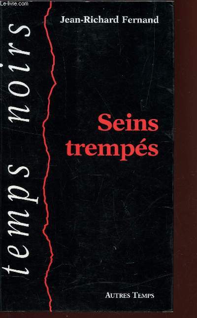 SEINS TREMPS / COLLECTION TEMPS NOIR.