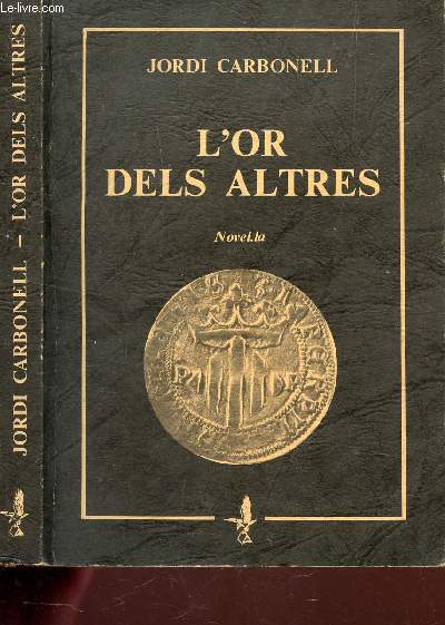 L'OR DELS ALTRES - novel, la.