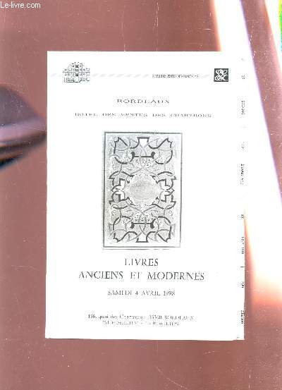 CATALOGUE DE VENTES AUX ENCHERES / LIVRES ANCIENS ET MODERNES - A BORDEAUX AUX CARTRONS LE 4 AVRIL 1998.