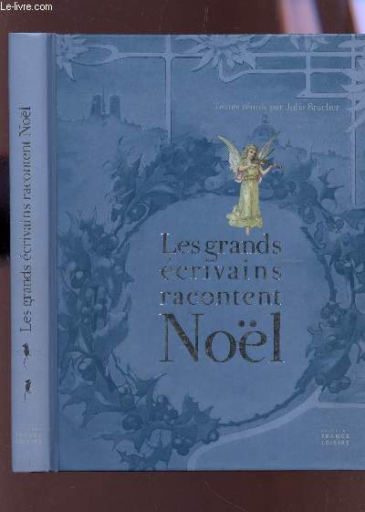 LES GRANDS ECRIVAINS RACONTENT NOEL.