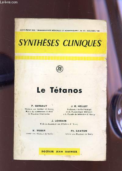 LE TETANOS - N28 / SUPPLEMENT DES MONOGRAPHIES MEDICALES SCIENTIFIQUES N108 - DECEMBRE 1963.