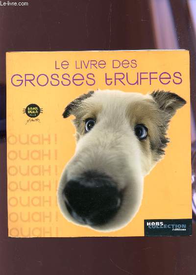 LE LIVRE DES GROSSES TRUFFES .