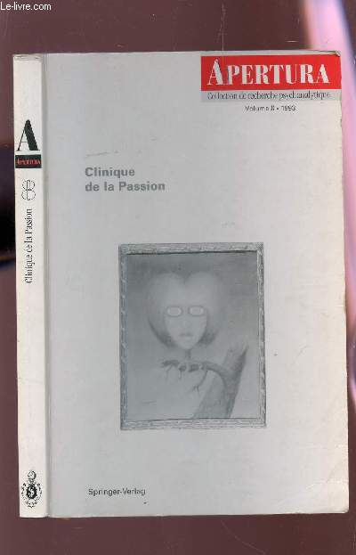 CLINIQUE DE LA PASSION / APERTURA - COLLECTION DE RECHERCHE PSYCHIATRIQUE - VOLUME 8 - ANNEE 1993.