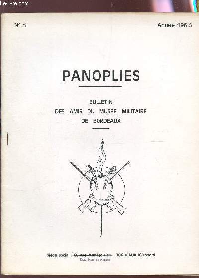 PANOPLIES - N5 - ANNEE 1966 / Antiques blessures de guerre - Le 220e R.I. de 1914  1917 - Les grenadiers a pied dela garde 1804-1815 - Le 57e Rgiment d'Infanterie en 1875 - Les fusils anglais au cours des 2 guerres mondiales etc...