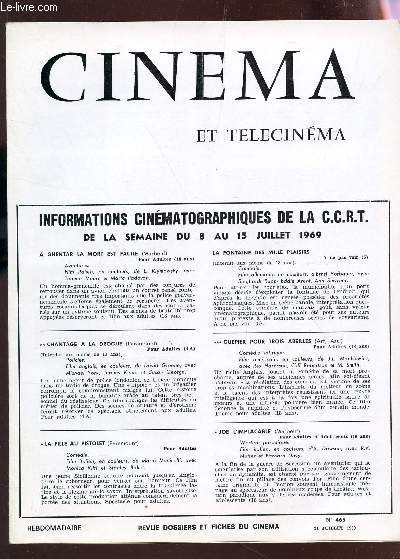 CINEMA ET TELECINEMA - N465 - 21 juillet 1969 / Aux frais de la princesse - La fille au pistolet - chantag a la drogue - Che ! etc...