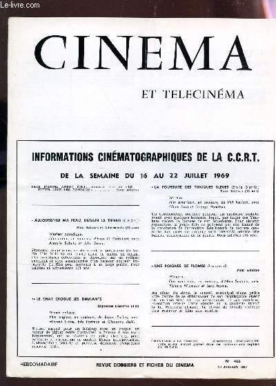 CINEMA ET TELECINEMA - N466 - 28 juillet 1969 / aujourd'hui ma peau, demain la tienne - La grosse pagaille - Commandos - Sel, poivre et dynamite etc...