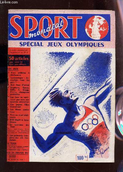 SPORT MONDIAL - SPECIAL JEUX OLYMPIQUES / ANNEE 1956 - numro spcial au N6 / Nos athletes a Melbourne - Lagoumegue : accrochez vous les gars! - Aux jeux d'Antan - Les Dieux contre nous etc...