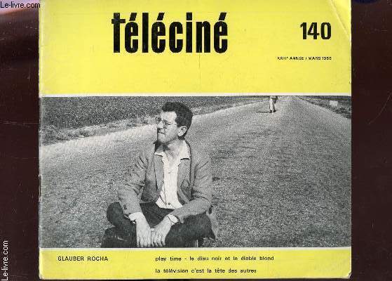TELECINE -N140 - XXIIIe SIECLE - MARS 1968 / L'affaire - Libre cours - glauber Rocha- play time - Le dieu noir et le Diable blond - etc...