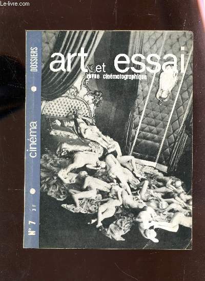 DOSSIER ART ET ESSAI - N7 - FEVRIER 1966 / Le cinma vu par le gotha parisien - Pour un festival des 5 continents - Le cinmayographe a eu 70 ans le mois dernier - Les desses de l'Amour etc...