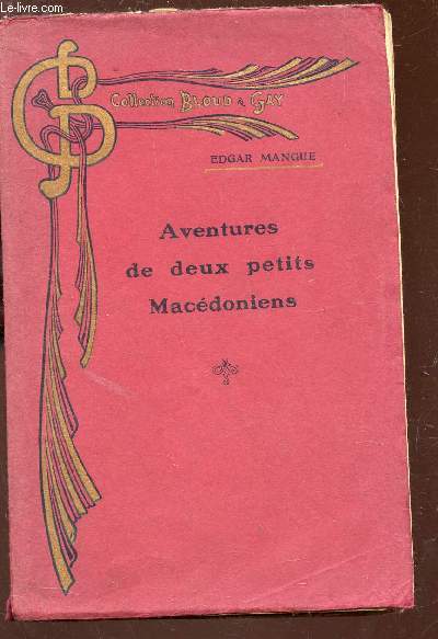 AVENTURES DE DEUX PETITS MACEDONIENS - guerre des Balkans (1912.