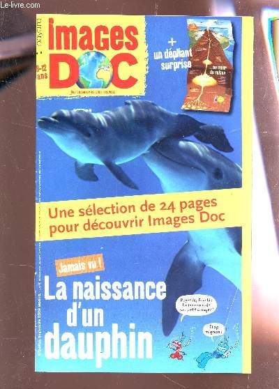 IMAGES DOC - N249bis SEPTEMBRE 2009 / LA NAISSANCE D'UN DAUPHIN - (DEPLIANT SURPRISE NON INCLU) - 8-12 ANS.