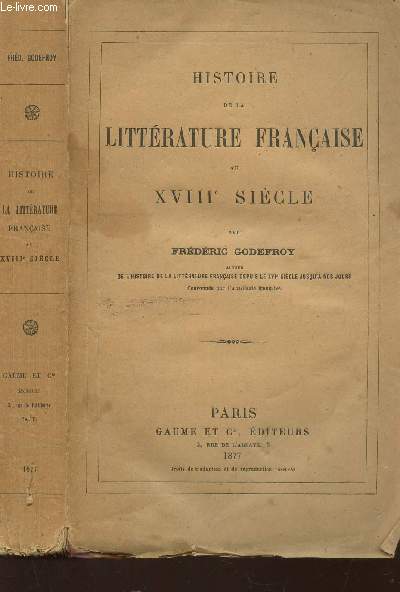 HISTOIRE DE LA LITTERATURE FRANCAISE AU XVIIIe SIECLE.