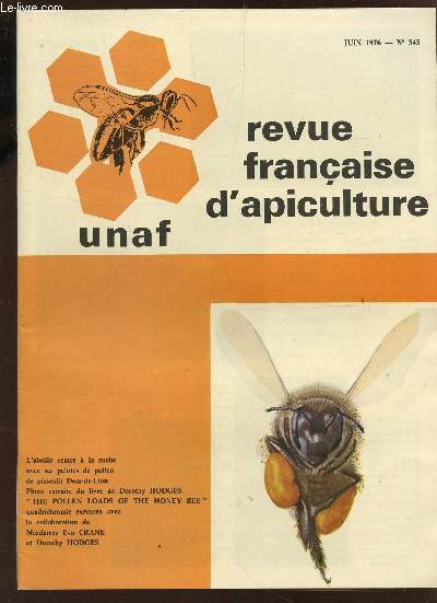 REVUE FRANCAISE D'APICULTURE - JUIN 1976 - N343 / DES PREVISIONS DU TEMPS POUR LES 200 PROCHAINES ANNEES - LE PONT DE NANTES - Xe CONGRES DE FNOSAD A NANTES - L'ISORUCHE - MIEILLEES EN GIRONDE etc...