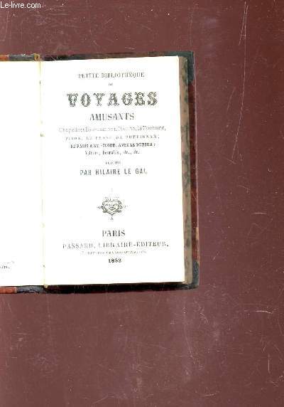 VOYAGES AMUSANTS / PETITE BIBLIOTHEQUE / CHAPELLE ET BZCHAUMONT, RACINE, LA FONTAINE, PIRON, LE FRANC DE POMPIGNAN - DE PARIS A SAINT CLOUD, AVEC LE RETOUR : VOLTAIRE, DESMAHIS etc....