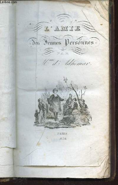 L'AMIE DES JEUNES PERSONNES / Le guide des jeunes pensionnaires ou le modle des institutrices.