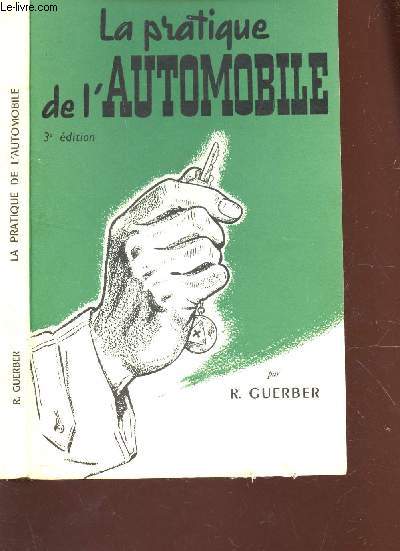 LA PRATIQUE DE L'AUTOMOBILE / 3e EDITION.