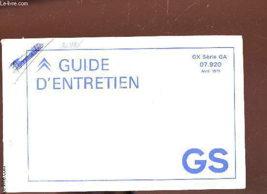 GUIDE D'ENTRETIEN - GX SERIE GA 07.920 - AVRIL 1971.