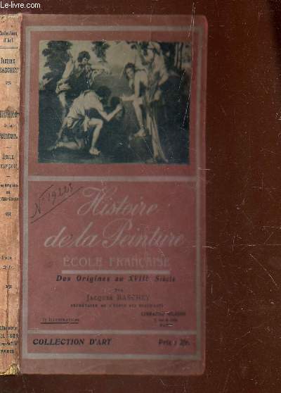 HISTOIRE DE LA PEINTURE - ECOLE FRANCAISE -DES ORIGINES AU XVIIIe SIECLE.
