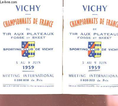 MEETING INTERNATIONAL DE TIR AUX PIGEONS VIVANTS, SPORTING CLUB DE VICHY - 12 AU 21 JUIN 1959 / CHAMPIONNATS DE FRANCE DE TIR AUX PLATEAUX FOSSE ET SKEET.
