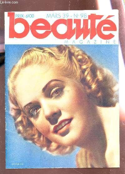 BEAUTE MAGAZINE - N98 - MARS 39 / trtaux de apris la dame des bgonias - Cartomancie - Mannequins- fanny Murray - Colre paternelle - Ma belle tigresse - A quatre mains etc...