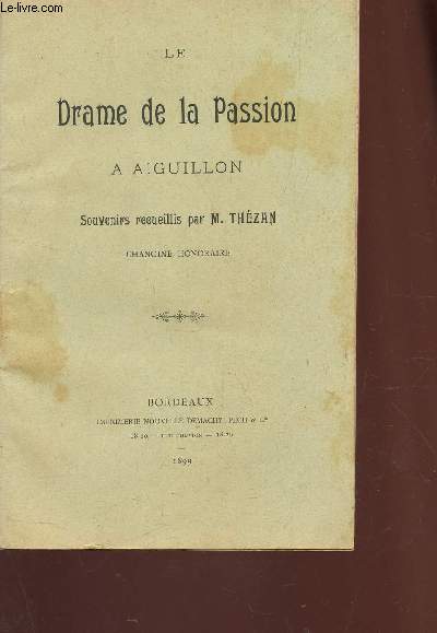 LE DRAME DE LA PASSION A AIGUILLON.