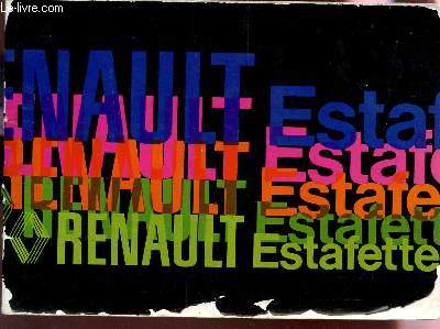 NOTICE D'ENTRETIEN ET MODE D'UTLISATION DU VEHICULE RENAULT ESTAFETTE.