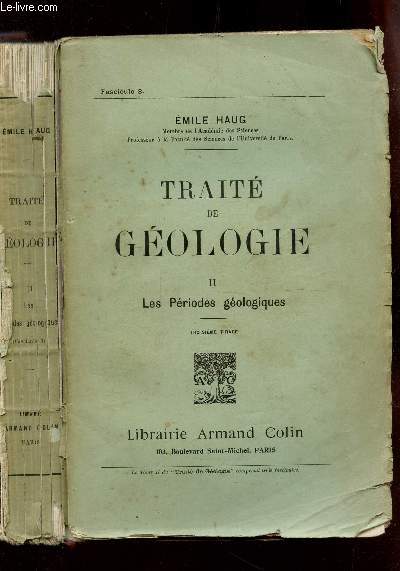 TRAITE DE GEOLOGIE / TOME II : LES PERIODES GEOLOGIQUES - FASCICULE 3 / 3e TIRAGE.