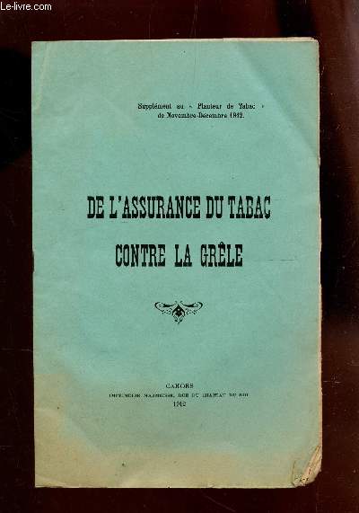 DE L'ASSURANCE DU TABAC CONTRE LA GRELE / SUPPLEMENT AU 