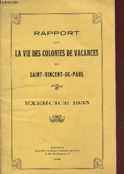 RAPPORT SUR LA VIE DES COLONIES DE VACANCES DE SAINT VINCENT DE PAUL - EXERCICE 1935.